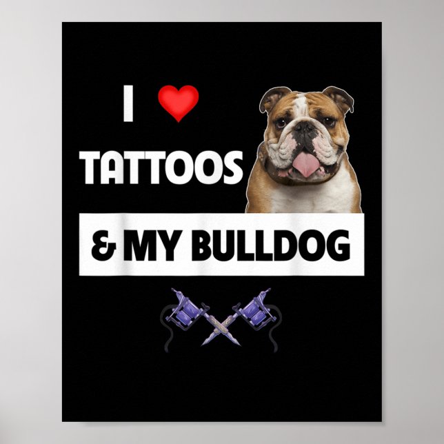 Póster Me Encantan Los Tatuajes Y Mi Tatuaje De Perro De  (Frente)