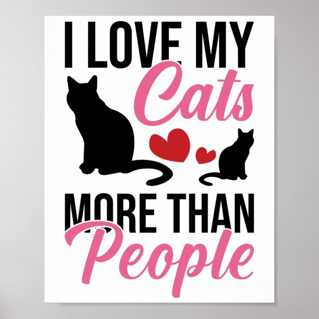 Póster Me Encantan Más Mis Gatos Que Los Amantes De Gatit (Frente)