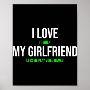 Póster Me Encanto Cuando Mi Novia Me Deja Jugar A Video G