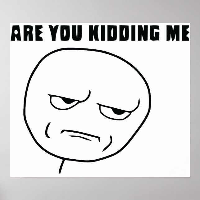 Póster ¿Me Estás Criando, Rage Face Meme? (Frente)