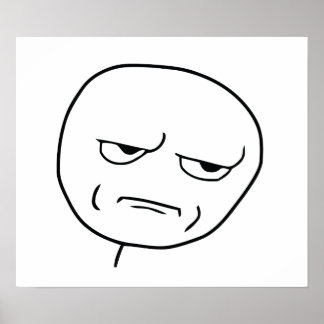 Póster ¿Me Estás Criando, Rage Face Meme?