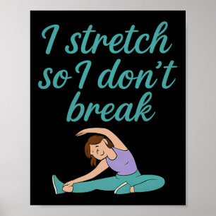 Póster Me estiro para no romper Yoga Fitness Flexibilidad