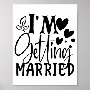 Póster Me estoy casando con una Boda amorosa novia compro