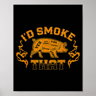 Póster Me fumaría esa carne de bbq de parrilla de cerdo 