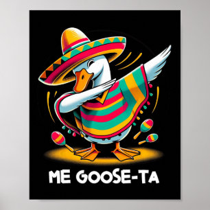 Póster Me Goose Ta Cinco De Mayo Funny Pu Mexicano Españo