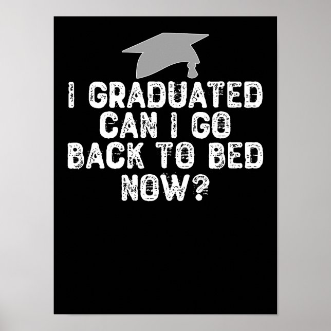 Póster Me Gradué ¿Puedo Volver A La Cama Ahora? (Frente)