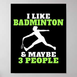 Póster Me Gusta Badminton Y Quizás 3 Personas Badminton