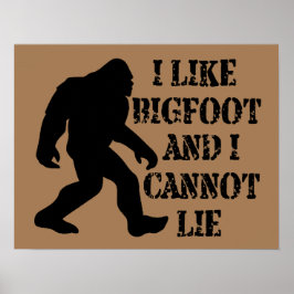 Póster Me gusta Bigfoot y no puedo mentir