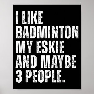 Póster Me gusta cita divertida de amante de bádminton due