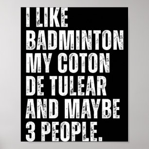 Póster Me gusta el amante del bádminton Coton De Tulear D