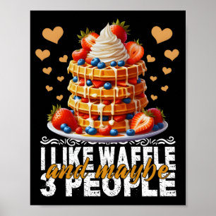 Póster me gusta el waffle y tal vez 3 personas