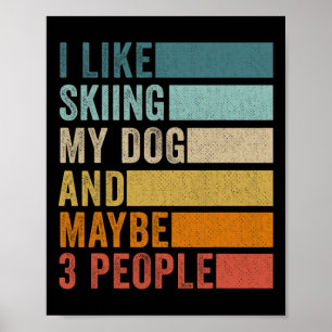 Póster Me gusta esquiar mi perro y quizás 3 personas vint