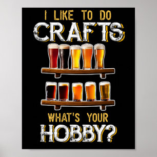 Póster Me Gusta Hacer Artesanías Cual Es Tu Cerveza Artes