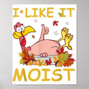 Póster Me Gusta Húmedo Pavo Divertido Como Cena Día de Ac