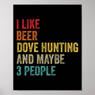 Póster Me Gusta La Caza De Beer Dove Y Quizá 3 Personas C