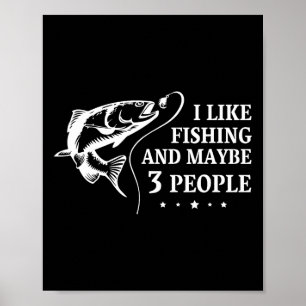 Póster Me Gusta La Pesca Y Quizá 3 Personas La Pesca Grac