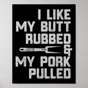 Póster Me Gusta Mi Butt Rubbed & Mi Porcino Bb