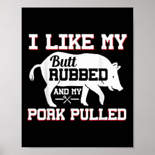 Póster Me Gusta Mi Butt Rubbed Gracioso Grilling Bbq Meat