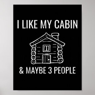 Póster Me Gusta Mi Cabaña De Troncos & Tal Vez 3 Personas