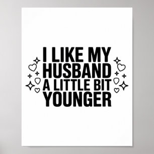 Póster Me gusta mi esposo un poco más joven dicho diverti