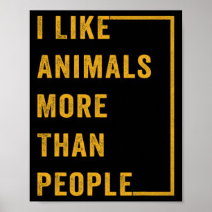Póster Me Gustan Los Animales Más Que Las Personas 1