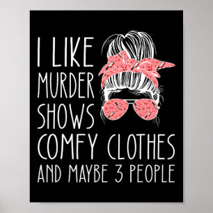 Póster Me gustan los espectáculos de asesinato con ropa c