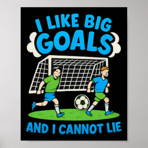 Póster Me gustan los grandes goles y no puedo mentir Dise