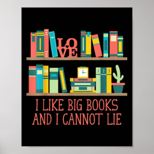 Póster Me gustan los libros grandes y no puedo mentir Lib