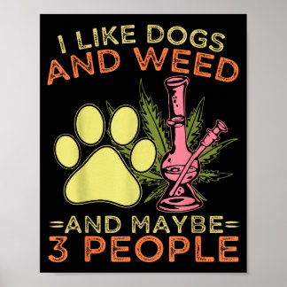Póster Me gustan los perros y tal vez 3 personas chiste M