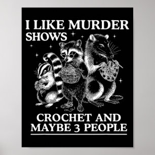 Póster Me gustan los shows de asesinatos Crochet y tal ve