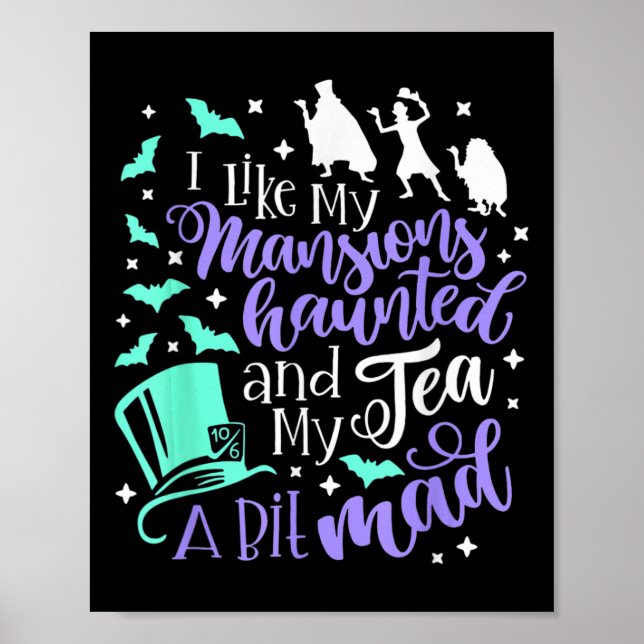 Póster Me Gustan Mis Mansiones Atascadas Y Mi Té Un Poco  (Frente)