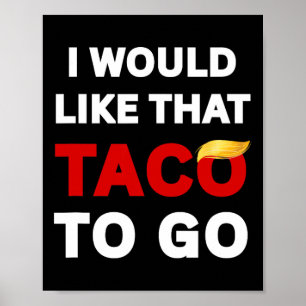 Póster Me gustaría ese taco para llevar