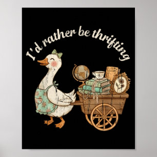 Póster Me gustaría estar comprando un diseño de ganso vin