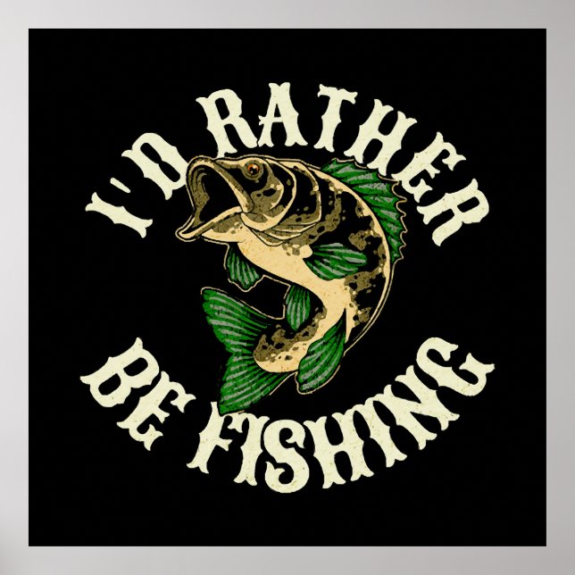Póster Me gustaría estar pescando divertido (Frente)