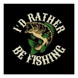 Póster Me gustaría estar pescando divertido