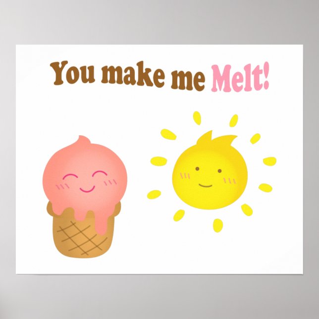 Póster Me haces derretir helado y sol Pun Humor (Frente)