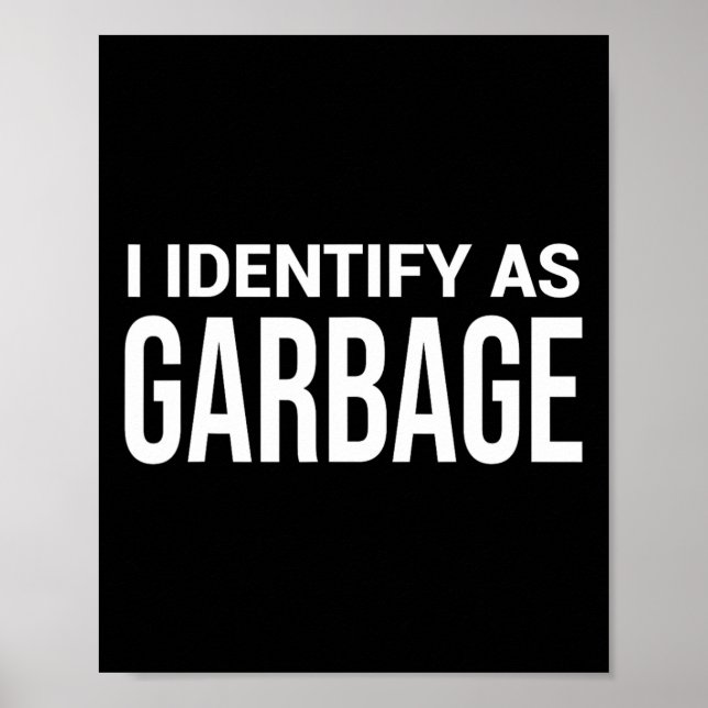 Póster Me Identifico Como Basura Para El Divertido Escánd (Frente)