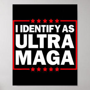 Póster Me Identifico Como Ultra MAGA Ultra MAGA Y Orgullo
