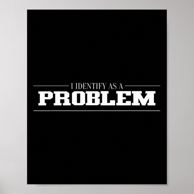 Póster Me Identifico Como Un Problema - Cita Graciosa Sar (Frente)