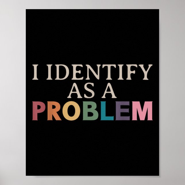Póster Me Identifico Como Un Problema - Cita Graciosa Sar (Frente)