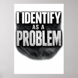 Póster Me Identifico Como Un Problema Imprimible Divertid