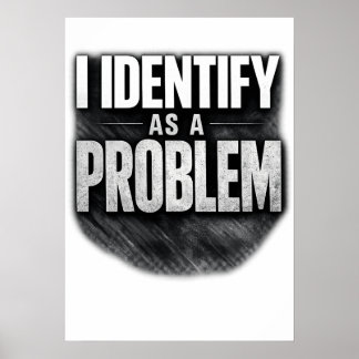 Póster Me Identifico Como Un Problema Imprimible Divertid