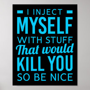 Póster Me Inyecto A Mí Mismo Con Cosas Diabetes Divertida
