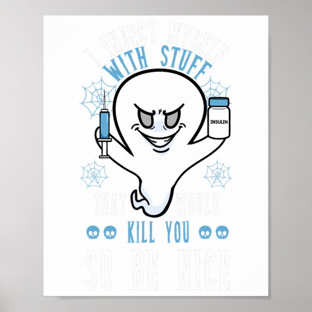 Póster Me Inyecto Con Cosas Que Te Matarían Así (Frente)