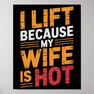 Póster Me Levanto Porque Mi Esposa Está Caliente 1