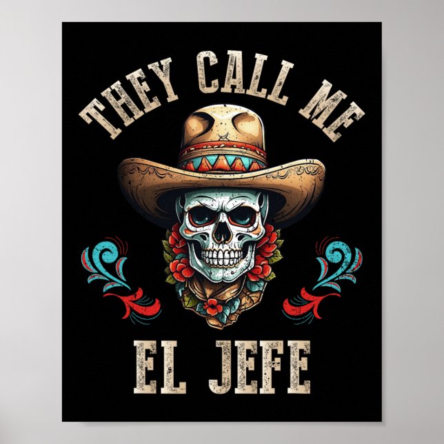 Póster Me Llaman El Jefe Funny Calavera Mexicana Cinco De (Frente)