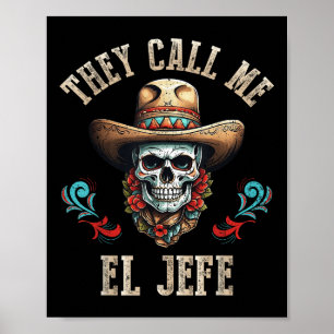 Póster Me Llaman El Jefe Funny Calavera Mexicana Cinco De