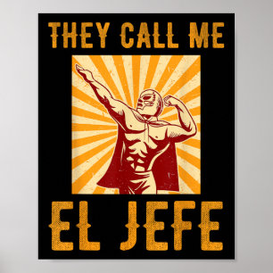 Póster Me Llaman El Jefe Jefe Chiste Mexicano