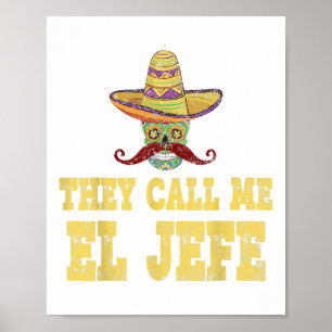 Póster Me Llaman El Jefe Shirt Funny Cinco De Mayo Mex