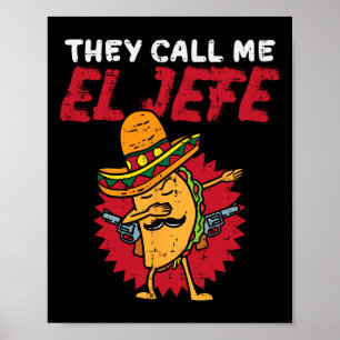 Póster Me Llaman El Jefe Taco Funny Cinco De Mayo